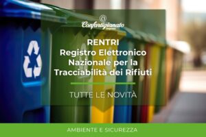 RENTRI – Registro Elettronico Nazionale per la Tracciabilità dei Rifiuti, tutte le novità